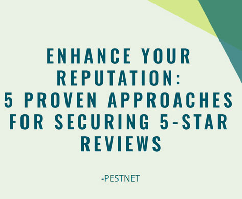 Enhance Your Reputation: 5 Proven Approaches for Securing 5-Star Reviews
